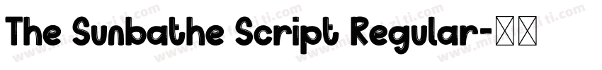 The Sunbathe Script Regular字体转换
